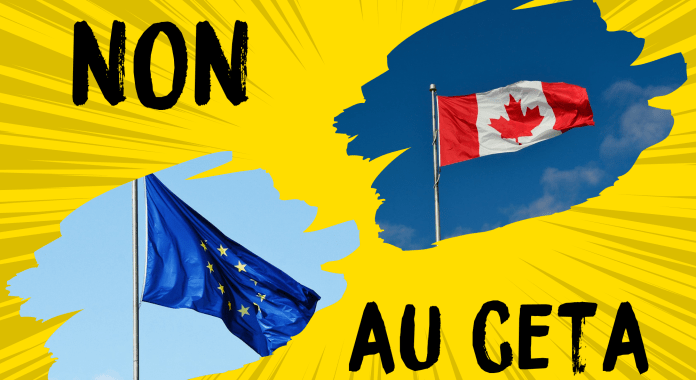 Non au CETA libre échange Canada importations