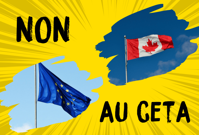 Non au CETA libre échange Canada importations